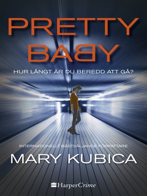 cover image of Pretty Baby--Hur långt är du beredd att gå?